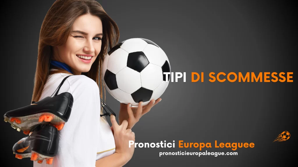 Tipi di Scommesse Europa League